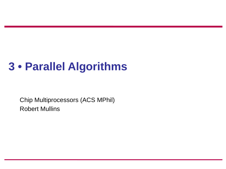 3 parallel algorithms