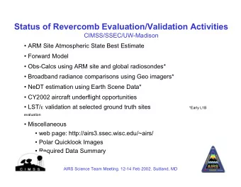 Status of Revercomb Evaluation/Validation Activities  CIMSS/SSEC/UW-Madison   ARM Site