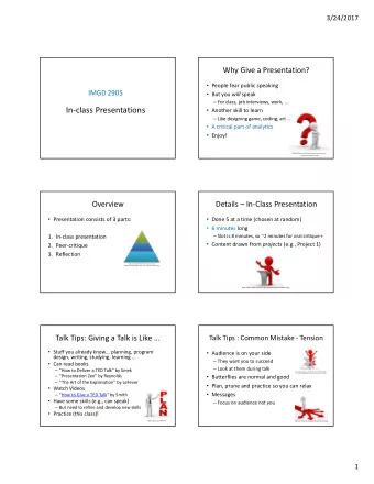 In-class Presentations  Another skill to learn  Like designing game, coding, art   A