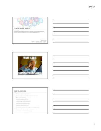 2/9/19  DIGITAL MARKETING 101  Leveraging social media tools to focus, optimize and personalize