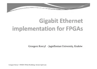 Gigabit Ethernet  Gigabit Ethernet  implementation for  implementation for FPGAs  FPGAs  Grzegorz