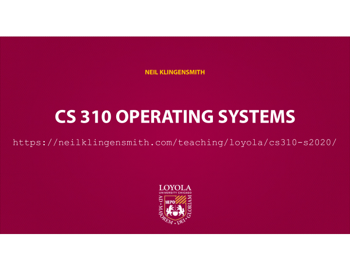 cs 310 operating systems