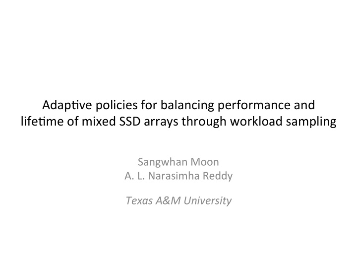 adap ve policies for balancing performance and life me of