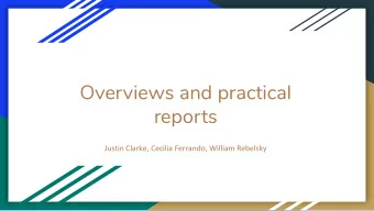 Overviews and practical  reports  Justin Clarke, Cecilia Ferrando, William Rebelsky  Trends