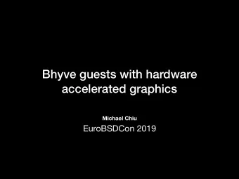 Bhyve guests with hardware  accelerated graphics  Michael Chiu  EuroBSDCon 2019  Who am I?