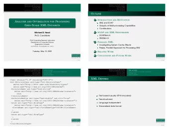 Outline  Introduction and Motivation  1  Analysis and Optimization for Processing  XML and SOAP