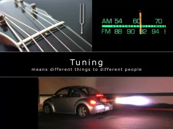 Tuni ng  means di fferent thi ngs to di fferent peopl e  The Tyranny of Carlo  J. D. Bjorken