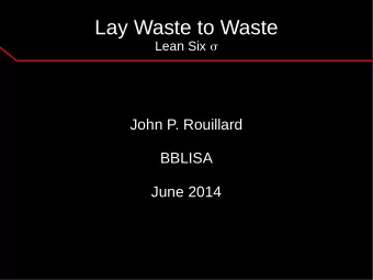 Lay Waste to Waste Lean Six   John P. Rouillard  BBLISA  June 2014  Errata  Errata:  Original