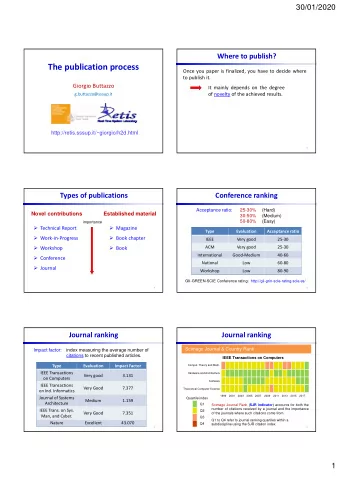The publication process  Once you paper is finalized, you have to decide where  to publish it.