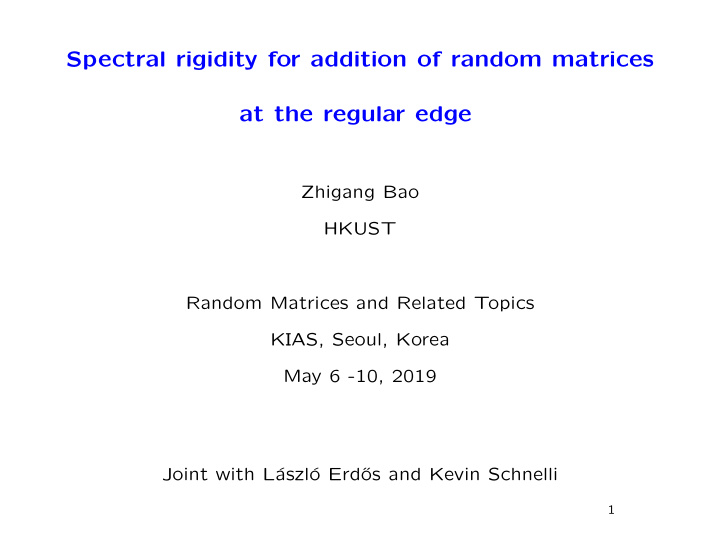 spectral rigidity for addition of random matrices at the