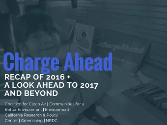 Charge Ahead  RECAP OF 2016 +  A LOOK AHEAD TO 2017  AND BEYOND Coalition for Clean Air |