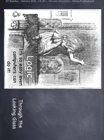 Logic  do it!  Looking Glass  Through the  The Looking Glass A mirror which shows the negation of