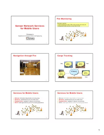 1  A Motivating Application  Fireman in wild fire   report temperature within 100m of the moving