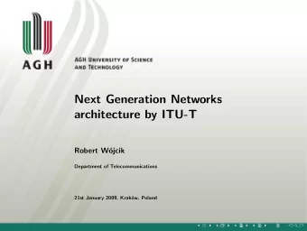Next Generation Networks  architecture by ITU-T  Robert W  ojcik  Department of