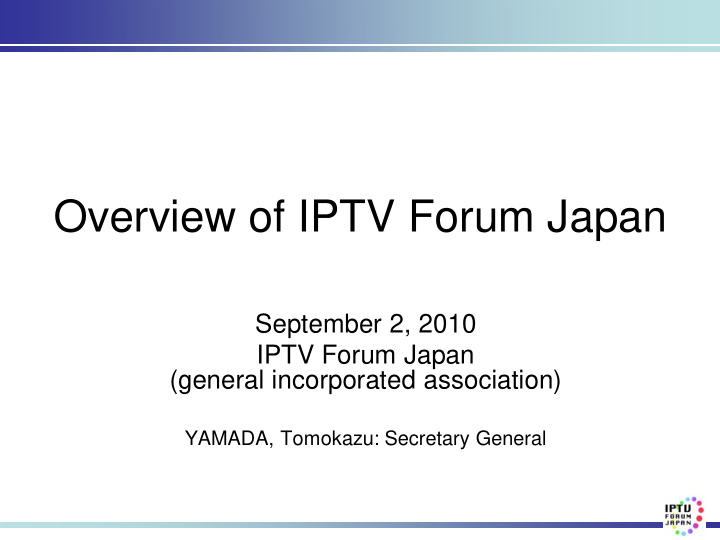 overview of iptv forum japan