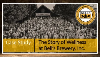 The  e Story  ry o  of Welln  llness  Case Study  at  at Bel  ells  s Brewery, Inc.  nc.  15