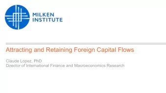 Attracting and Retaining Foreign Capital Flows  Claude Lopez, PhD  Director of International