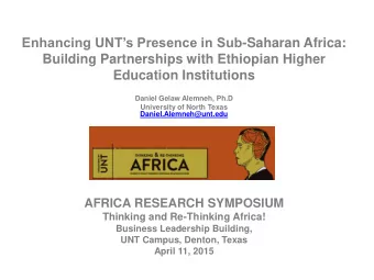 Enhancing UNTs Presence in Sub -Saharan Africa:  Building Partnerships with Ethiopian Higher