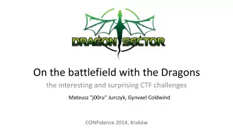 On the battlefield with the Dragons  the interesting and surprising CTF challenges  Mateusz