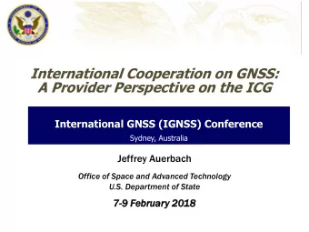 International Cooperation on GNSS:  A Provider Perspective on the ICG  International GNSS (IGNSS)