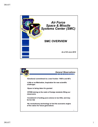 Air Force  Space &amp; Missile  Systems Center (SMC)  y  (  )  SMC OVERVIEW  As of 30 June 2010