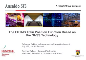 The ERTMS Train Position Function Based on  the GNSS Technology  Salvatore Sabina