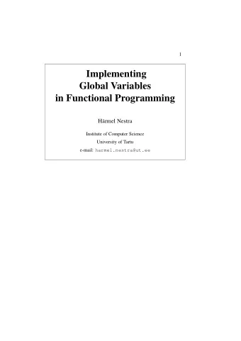 Implementing  Global Variables  in Functional Programming  Hrmel Nestra  Institute of Computer