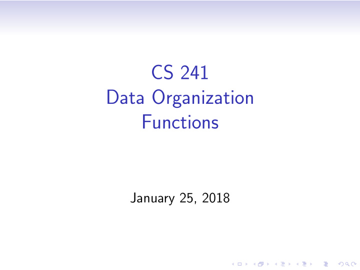 cs 241 data organization functions