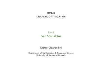 Set Variables  Marco Chiarandini  Department of Mathematics &amp; Computer Science  University of