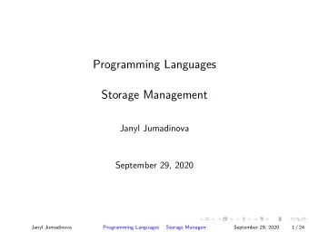 Programming Languages  Storage Management  Janyl Jumadinova  September 29, 2020  Janyl Jumadinova