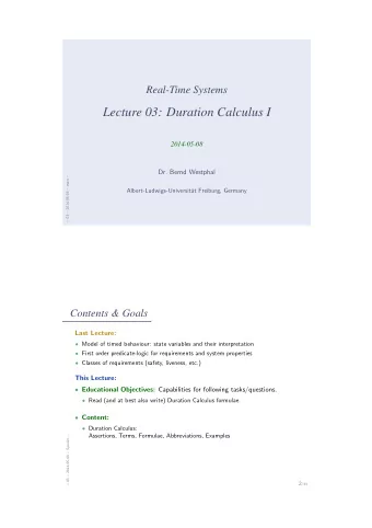 Lecture 03: Duration Calculus I  2014-05-08  Dr. Bernd Westphal   03  2014-05-08  main