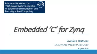 Embedded C for Zy  Zynq  Cristi  tian Sister  erna  na  Universidad Nacional San Juan