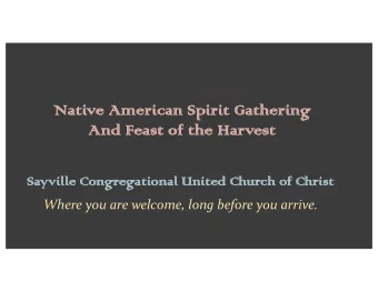 Na  Native Ame  merican Spirit Gathering  An  And Feast of the Ha  Harvest  Sayville Con