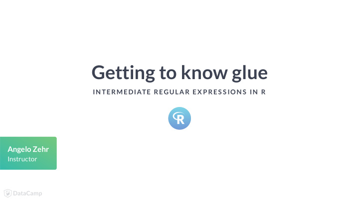 getting to know glue