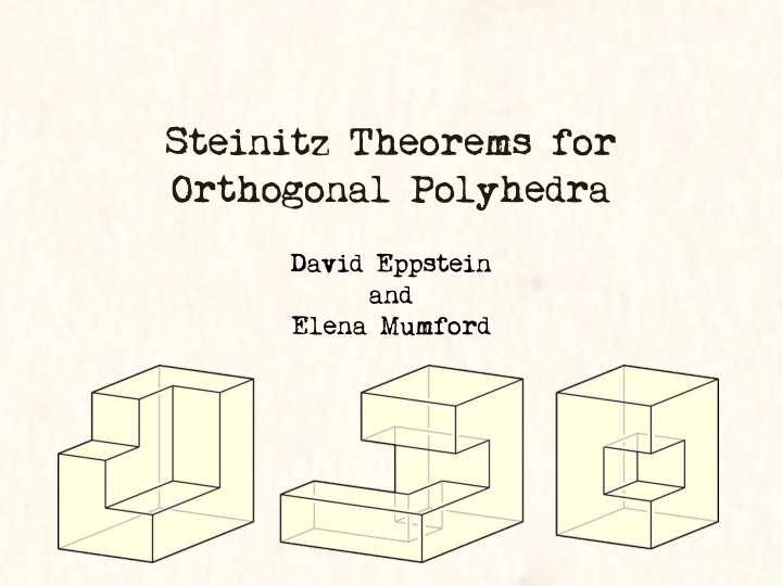 steinitz theorems for orthogonal polyhedra
