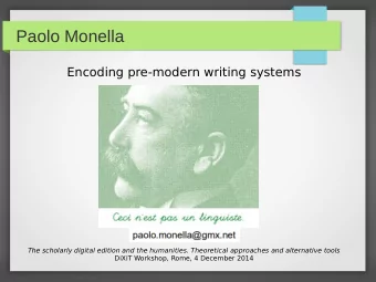 Paolo Monella  Encoding pre-modern writing systems  The scholarly digital edition and the