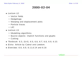 2000-02-04  Lecture 12:  Vector fields  Hedgehogs  Warping and displacement plots