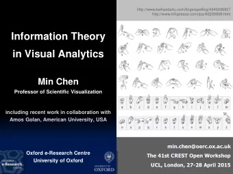 Information Theory in Visual Analytics  Min Chen  Professor of Scientific Visualization  including