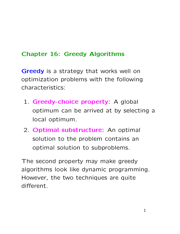 chapter 16 greedy algorithms greedy is a strategy that