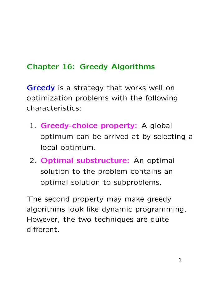 chapter 16 greedy algorithms greedy is a strategy that