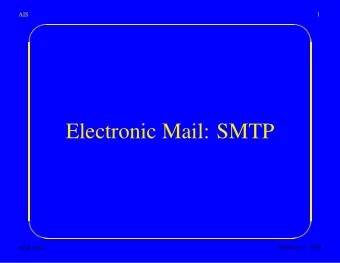 Electronic Mail: SMTP  &amp;  %  smtp1.tex  February 3, 1998  '  $  AIS  2  Electronic mail