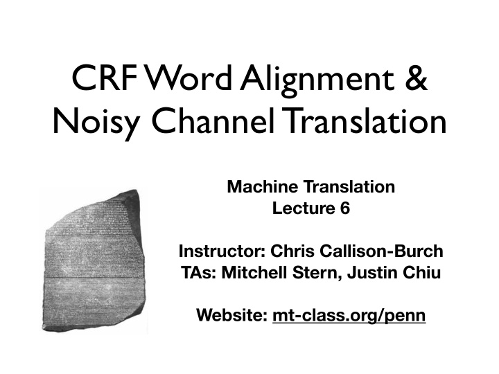 crf word alignment noisy channel translation