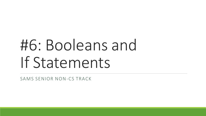 6 booleans and if statements