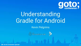 Understanding  Gradle for Android  Kevin Pelgrims  Schedule  The build file  Groovy basics