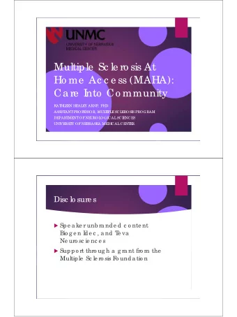 Multiple  Sc le ro sis At  Ho me  Ac c e ss (MAHA):  Ca re  I  nto  Co mmunity  K  AT  HL  E  E  N