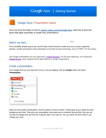 Google Docs: Presentation basics  Once you know the basics on how to access, create, and edit