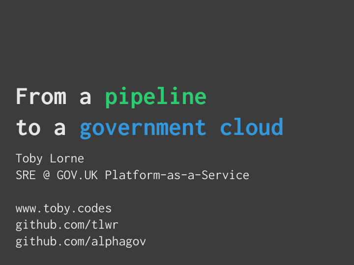 from a pipeline to a government cloud