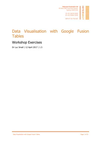 Data Visualisation with Google Fusion  Tables  Workshop Exercises  Dr Luc Small | 12 April 2017 |