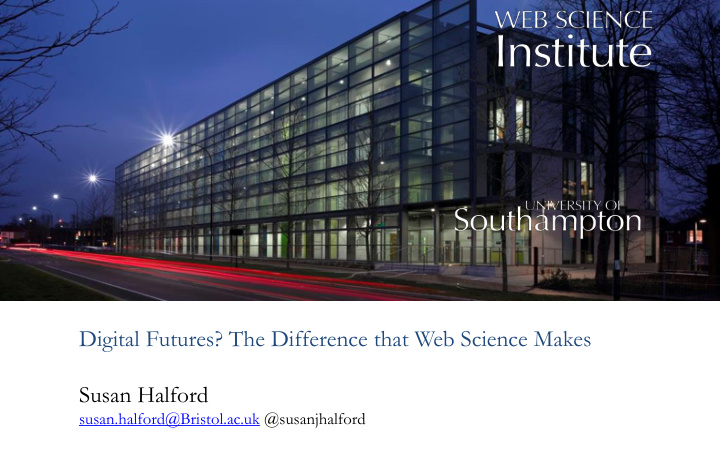 digital futures the difference that web science makes