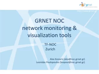GRNET NOC  network monitoring &amp;  visualization tools  TF-NOC  Zurich  Alex Kosiaris